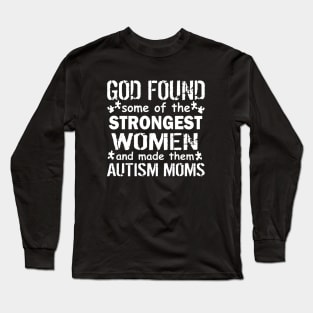 Strong Autism Mom Quote Long Sleeve T-Shirt